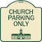 Signmission Church Parking Only Church Symbol Heavy-Gauge Aluminum Architectural Sign, 18" x 18", TG-1818-24269 A-DES-TG-1818-24269 - alternate 1